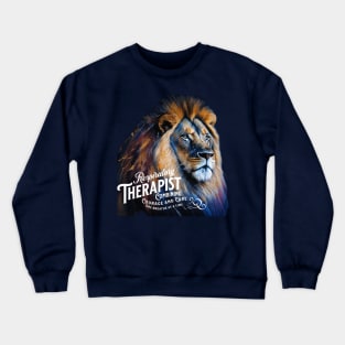 Respiratory Therapist, Combining Courage and Care One Breathe at a Time Crewneck Sweatshirt